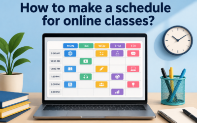 How to Make a Schedule for Online Classes: Simple Step-by-Step Guide